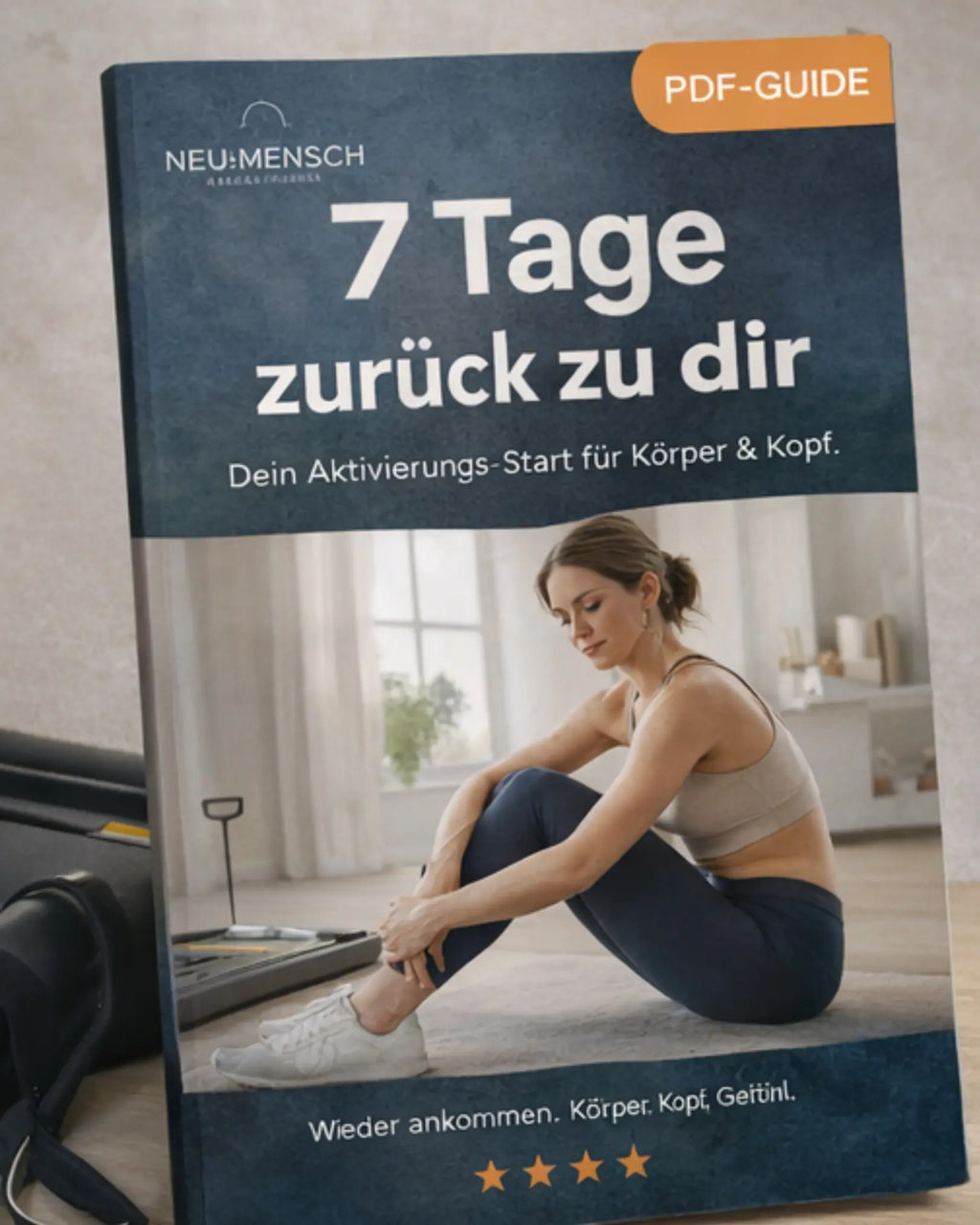 7 Tage zurück zu dir – Der sanfte Aktivierungs-Guide für Körper & Kopf - NEU:MENSCH